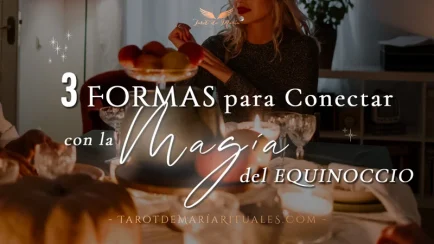 3 Formas de Conectar con la Magia del Equinoccio - Tarot de María Rituales