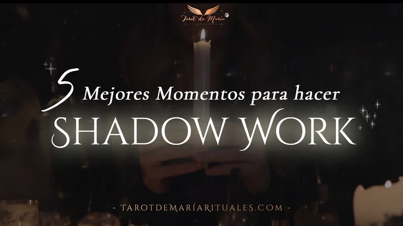 5 Mejores Momentos para hacer Shadow Work 🌚👁️✨