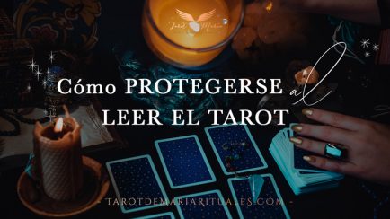 Cómo Protegerse al Leer el Tarot - Tarot de María Rituales 